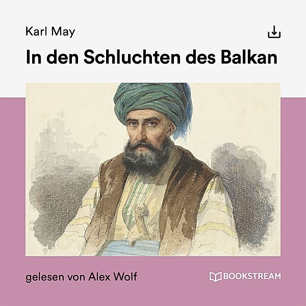 In den Schluchten des Balkan, Karl May