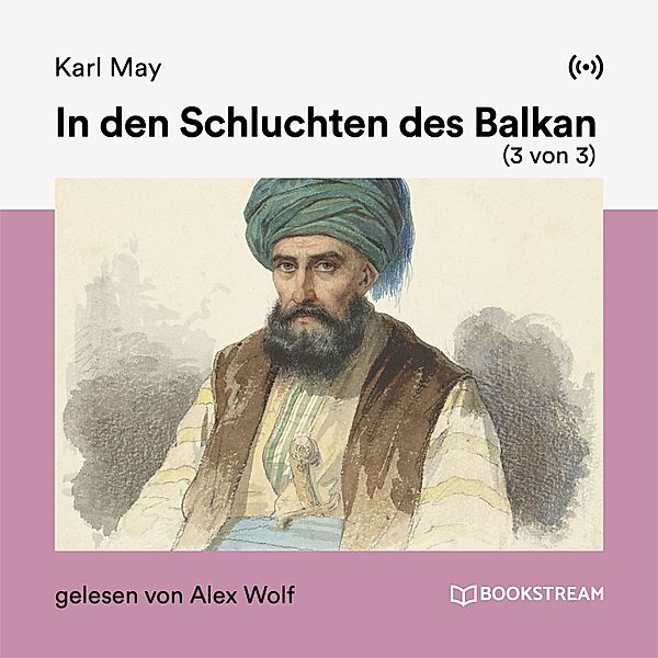 In den Schluchten des Balkan (3 von 3), Karl May