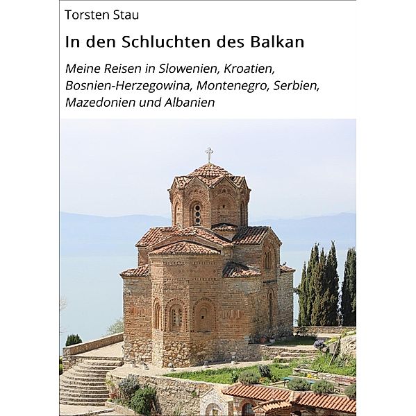 In den Schluchten des Balkan, Torsten Stau