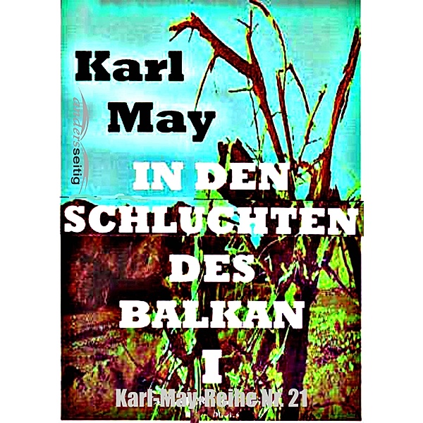 In den Schluchten des Balkan I / Karl-May-Reihe, Karl May