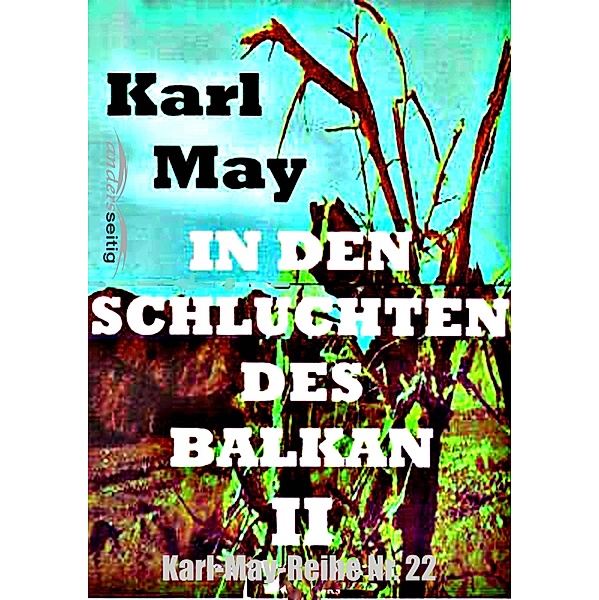 In den Schluchten des Balkan II / Karl-May-Reihe, Karl May