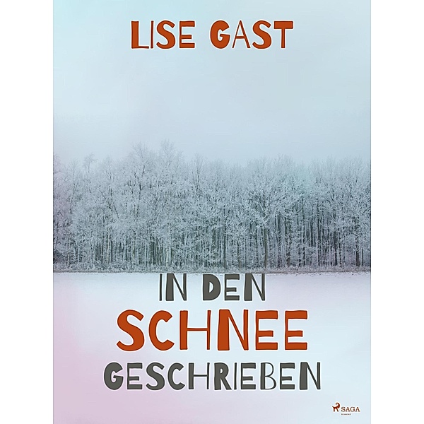 In den Schnee geschrieben, Lise Gast