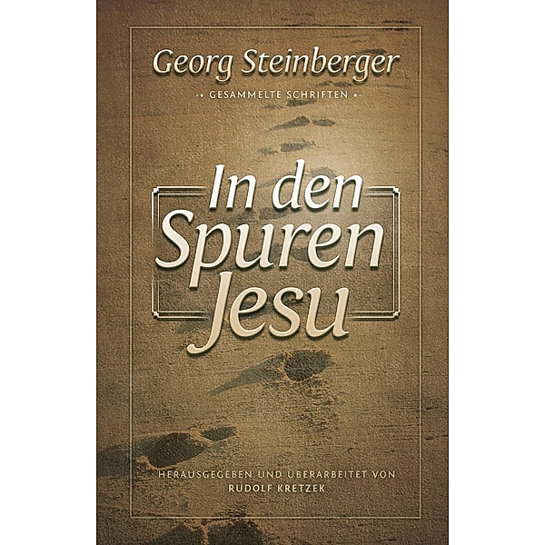 In den Spuren Jesu, Georg Steinberger