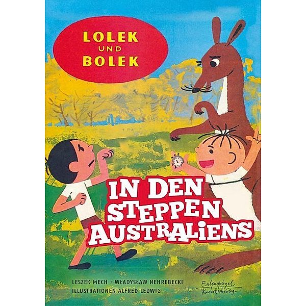 In den Steppen Australiens / Lolek und Bolek Bd.3, Leszek Mech, Wladyslaw Nehrebecki