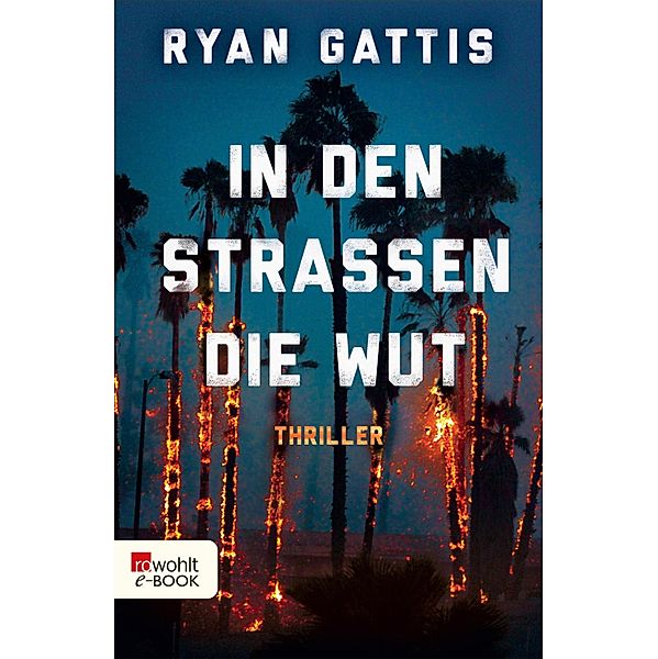 In den Strassen die Wut, Ryan Gattis