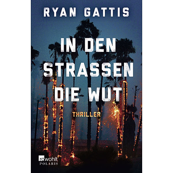 In den Strassen die Wut, Ryan Gattis