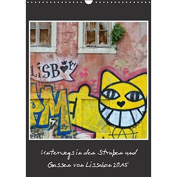 In den Straßen und Gassen von Lissabon 2015 (Wandkalender 2015 DIN A3 hoch), Holger Heinemann