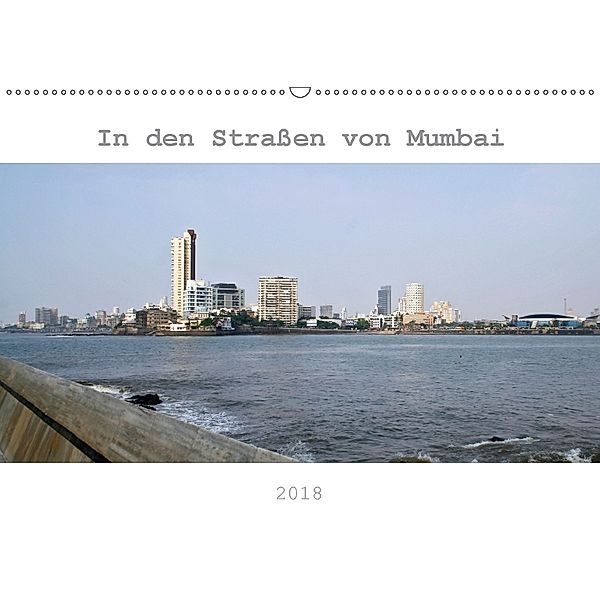 In den Straßen von Mumbai (Wandkalender 2018 DIN A2 quer), Silvia Drafz