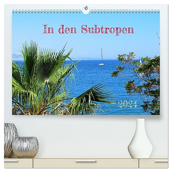 In den Subtropen (hochwertiger Premium Wandkalender 2024 DIN A2 quer), Kunstdruck in Hochglanz, Martin Gillner