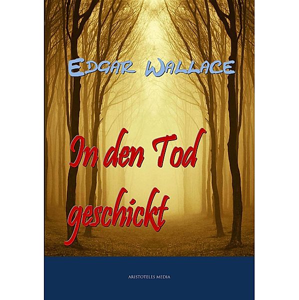 In den Tod geschickt, Edgar Wallace