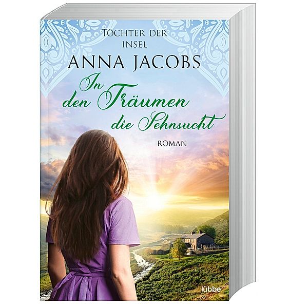 In den Träumen die Sehnsucht / Töchter der Insel Bd.3, Anna Jacobs