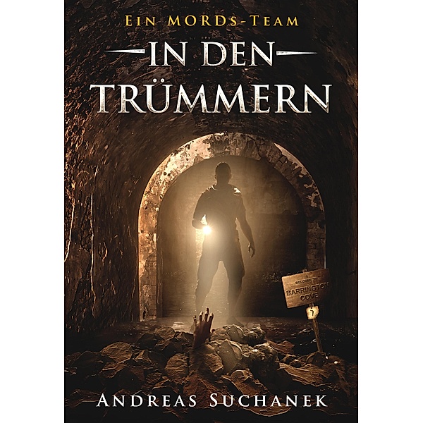 In den Trümmern / Ein MORDs-Team Bd.7, Andreas Suchanek