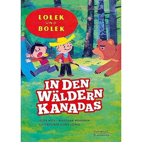 In den Wäldern Kanadas / Lolek und Bolek Bd.1, Leszek Mech, Wladyslaw Nehrebecki