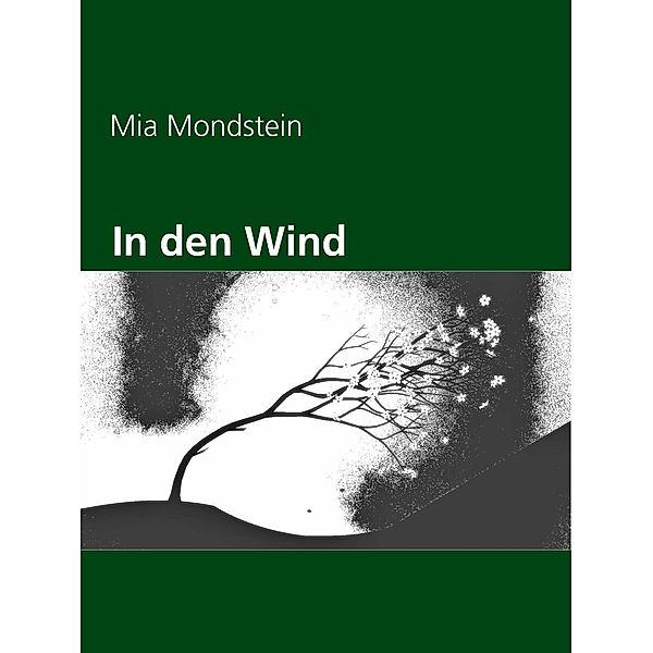 In den Wind, Mia Mondstein