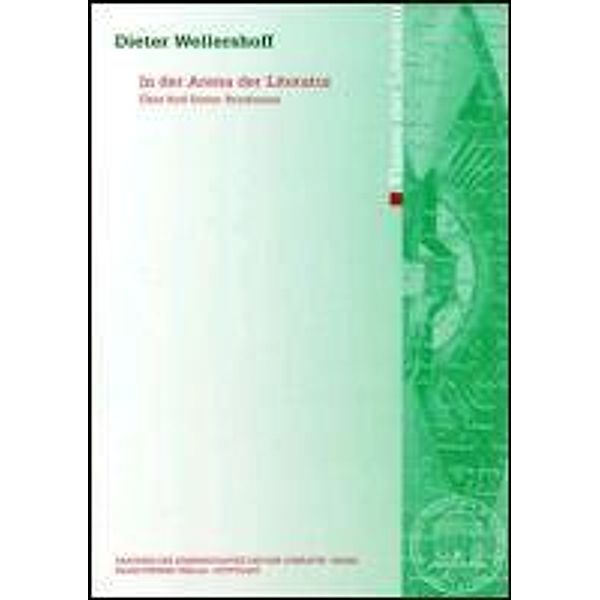In der Arena der Literatur, Dieter Wellershoff