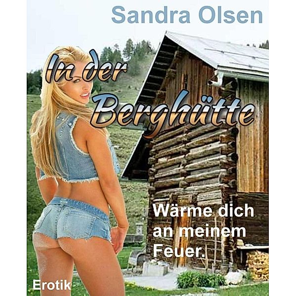In der Berghütte, Sandra Olsen