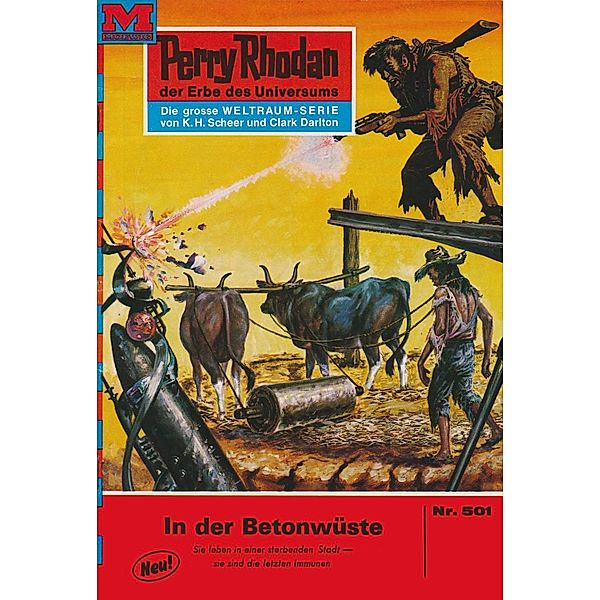 In der Betonwüste (Heftroman) / Perry Rhodan-Zyklus Der Schwarm Bd.501, William Voltz