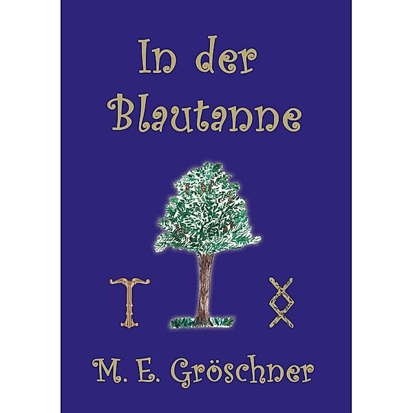 In der Blautanne, Maureen E. Gröschner