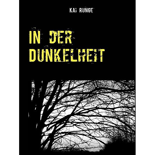 In der Dunkelheit, Kai Runge