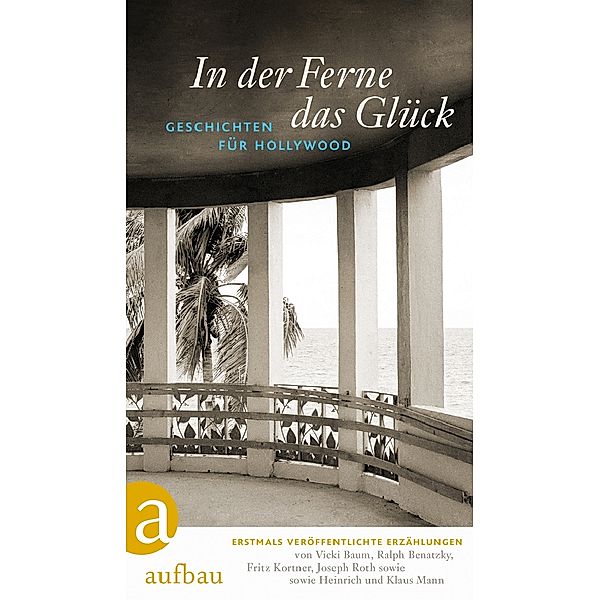 In der Ferne das Glück, HEIKE KLAPDOR (HG.), WOLFGANG JACOBSEN (HG.)