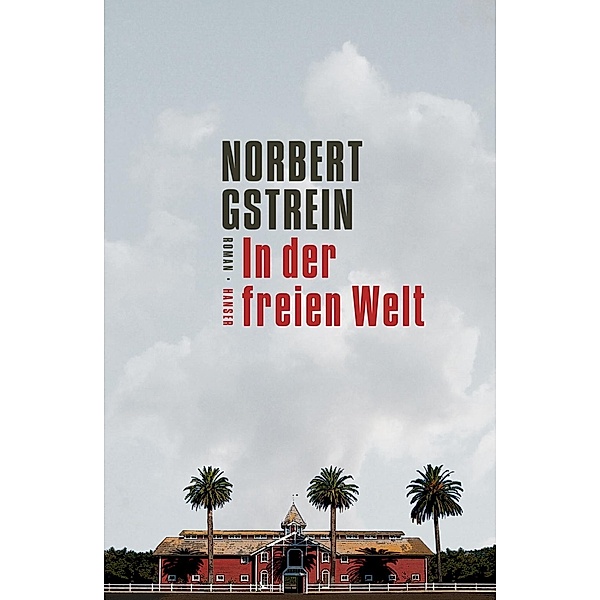 In der freien Welt, Norbert Gstrein