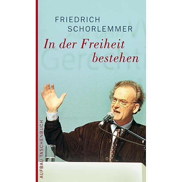In der Freiheit bestehen, Friedrich Schorlemmer