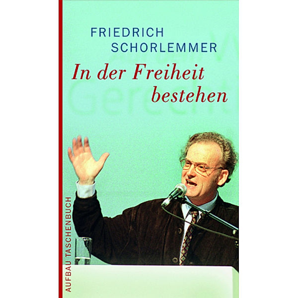 In der Freiheit bestehen, Friedrich Schorlemmer
