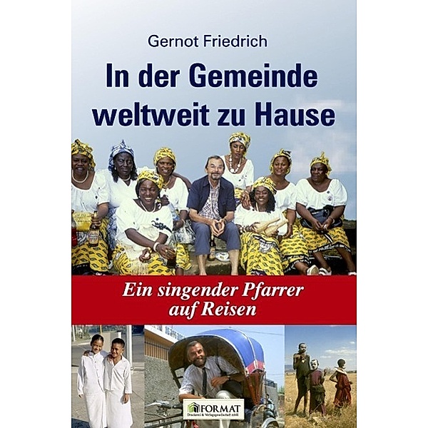 In der Gemeinde weltweit zu Hause, Gernot Friedrich