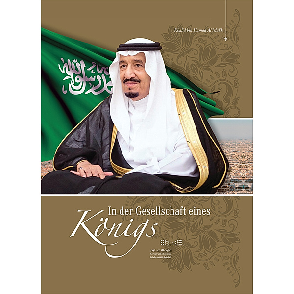 In der Gesellschaft eines Königs, Khalid Bin Hamad Al Malik