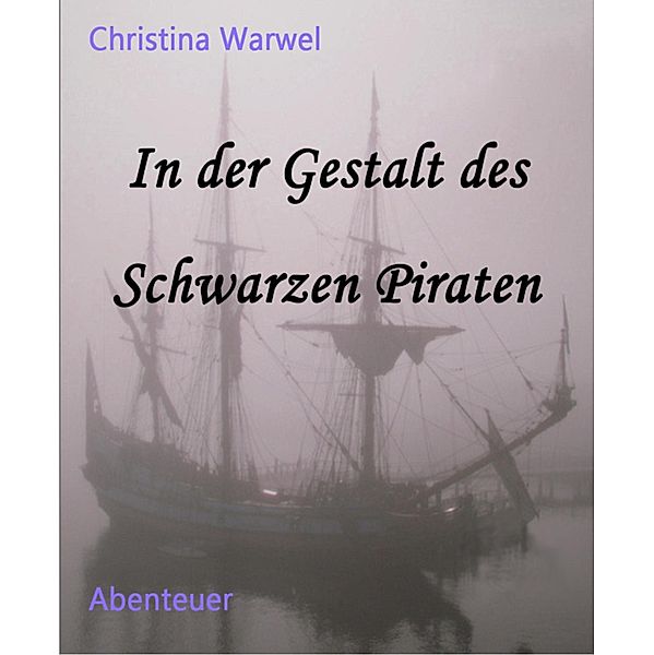 In der Gestalt des Schwarzen Piraten, Christina Warwel