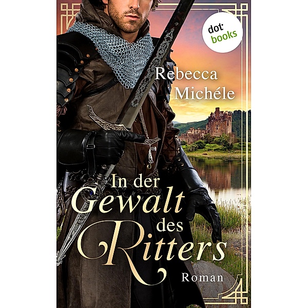 In der Gewalt des Ritters, Rebecca Michéle