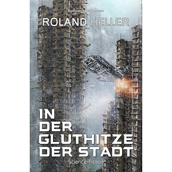 In der Gluthitze der STADT - Science-Fiction, Roland Heller