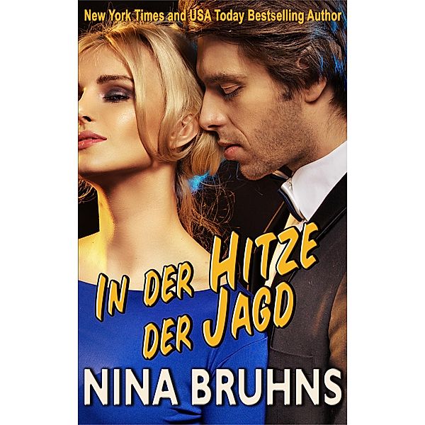 In der Hitze der Jagd - ein spannender Thriller Liebesroman (New Orleans Trilogie, #1), Nina Bruhns