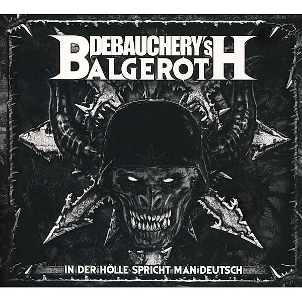 In Der Hölle Spricht Man Deutsch (Lim.3cd-Digipak, Debauchery, Balgeroth