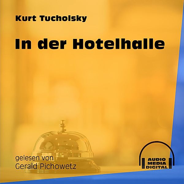 In der Hotelhalle, Kurt Tucholsky