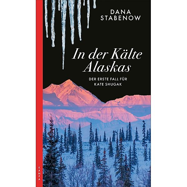 In der Kälte Alaskas / Ein Fall für Kate Shugak Bd.1, Dana Stabenow