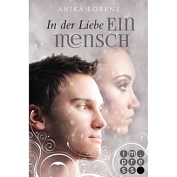 In der Liebe ein Mensch / Heart against Soul Bd.6, Anika Lorenz