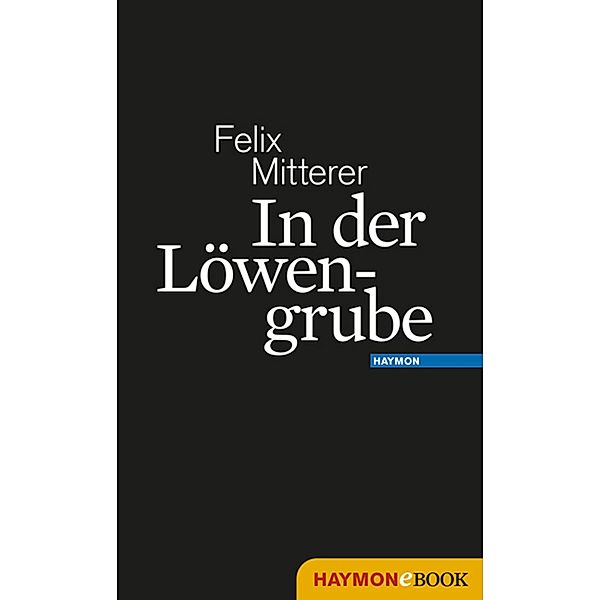 In der Löwengrube, Felix Mitterer