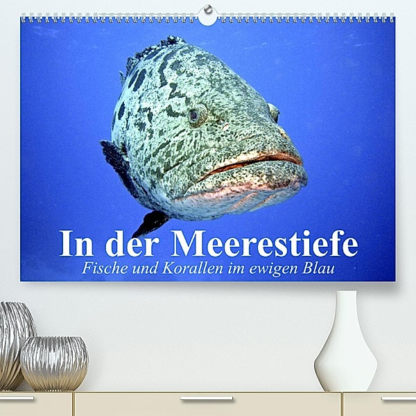 In der Meerestiefe. Fische und Korallen im ewigen Blau (Premium, hochwertiger DIN A2 Wandkalender 2023, Kunstdruck in Ho, Elisabeth Stanzer