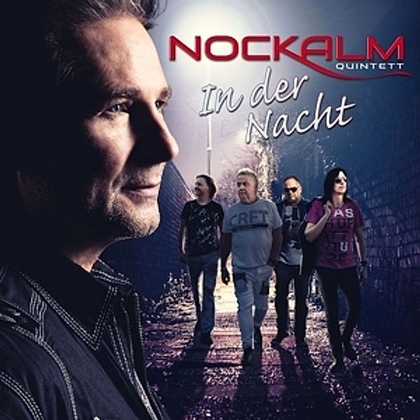 In der Nacht (Limited Digipack), Nockalm Quintett