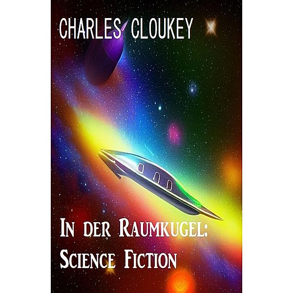 In der Raumkugel: Science Fiction, Charles Cloukey