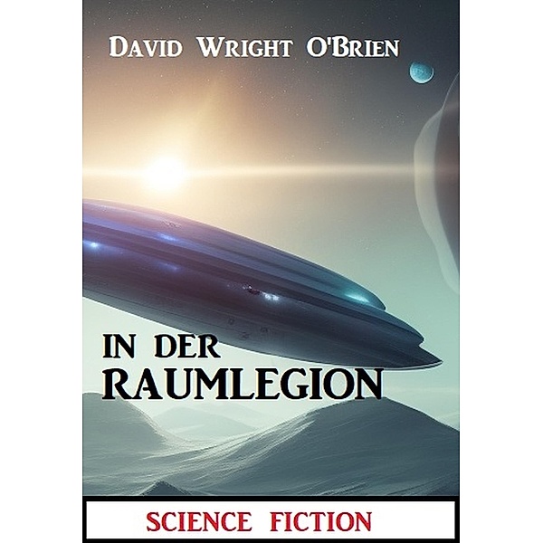 In der Raumlegion: Science Fiction, David Wright O'Brien