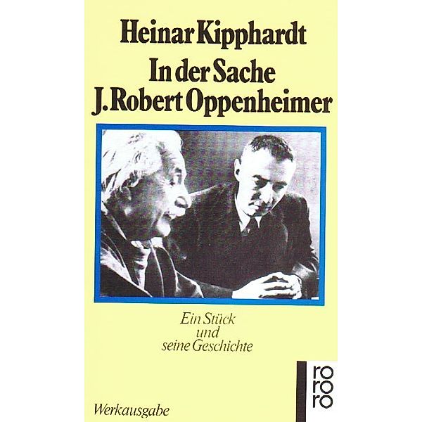 In der Sache J. Robert Oppenheimer, Heinar Kipphardt