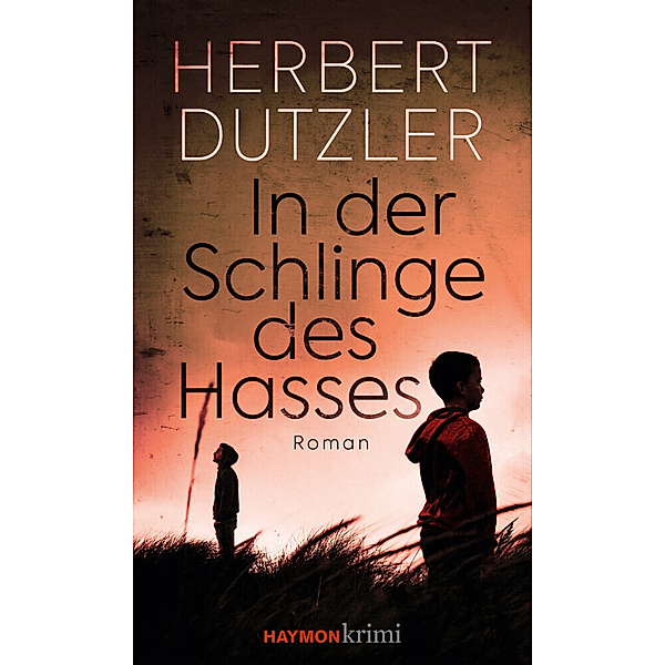 In der Schlinge des Hasses, Herbert Dutzler