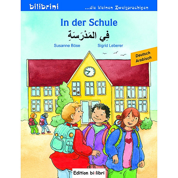 In der Schule, Deutsch-Arabisch, Susanne Böse, Sigrid Leberer