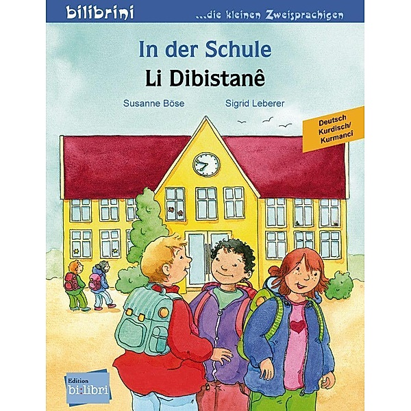 In der Schule, Deutsch-Kurdisch/Kurmancî, Susanne Böse, Sigrid Leberer