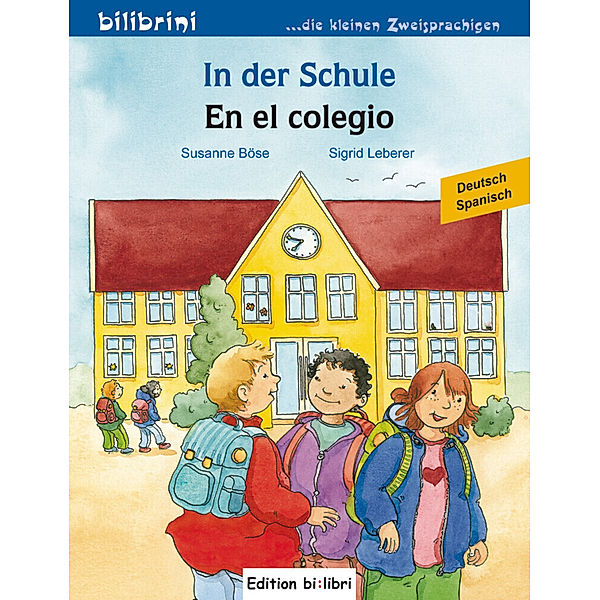 In der Schule, Deutsch-Spanisch. En el colegio, Susanne Böse, Sigrid Leberer