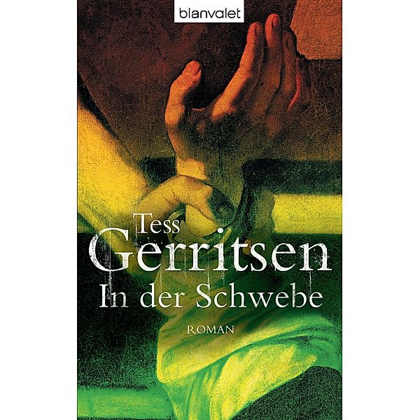 In der Schwebe, Tess Gerritsen