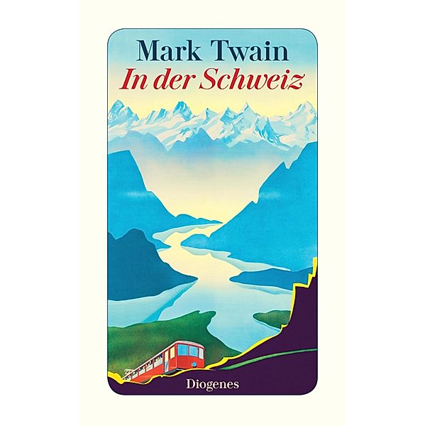 In der Schweiz / Diogenes Taschenbücher, Mark Twain