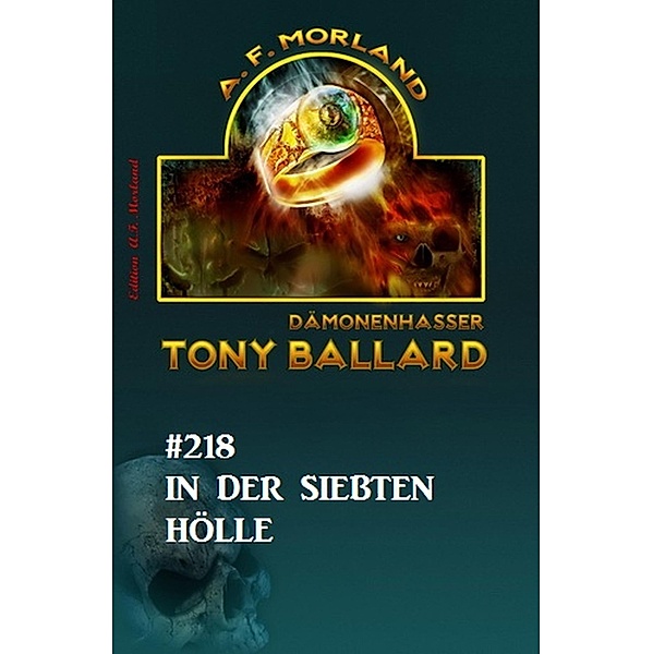 In der siebenten Hölle  Tony Ballard Nr. 218, A. F. Morland